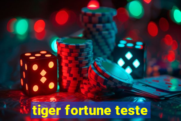 tiger fortune teste